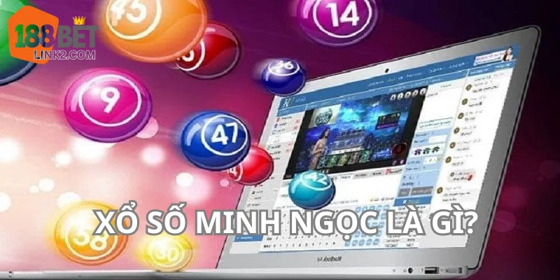 Minh Ngọc là chuyên trang xổ số rất uy tín.